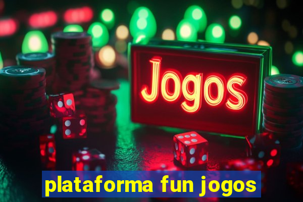 plataforma fun jogos